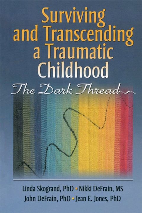 Surviving and Transcending a Traumatic Childhood(Kobo/電子書)