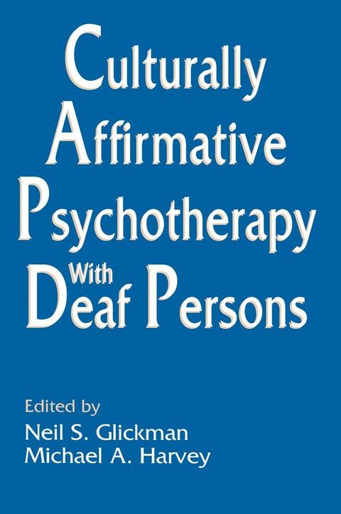 Culturally Affirmative Psychotherapy With Deaf Persons(Kobo/電子書)