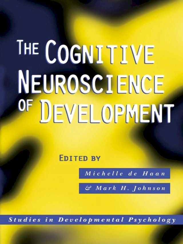  The Cognitive Neuroscience of Development(Kobo/電子書)