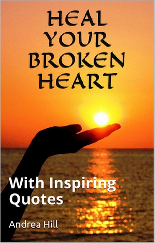  Heal Your Broken Heart(Kobo/電子書)