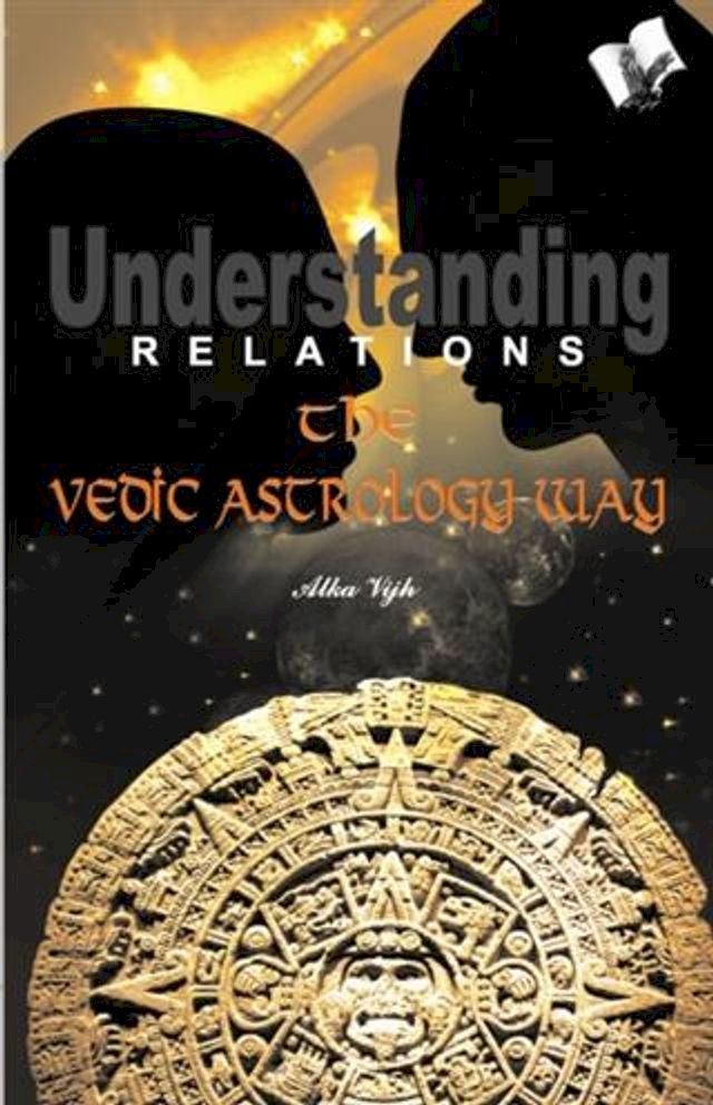  Understanding Relations--The Vedic Astrology Way(Kobo/電子書)