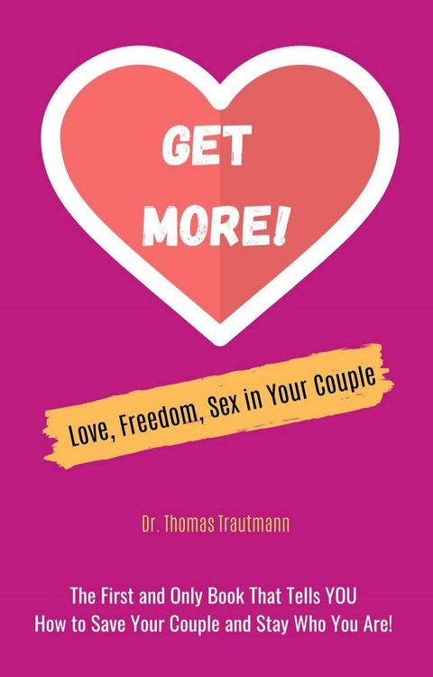 Get More! Love, Freedom and Sex in Your Couple(Kobo/電子書)