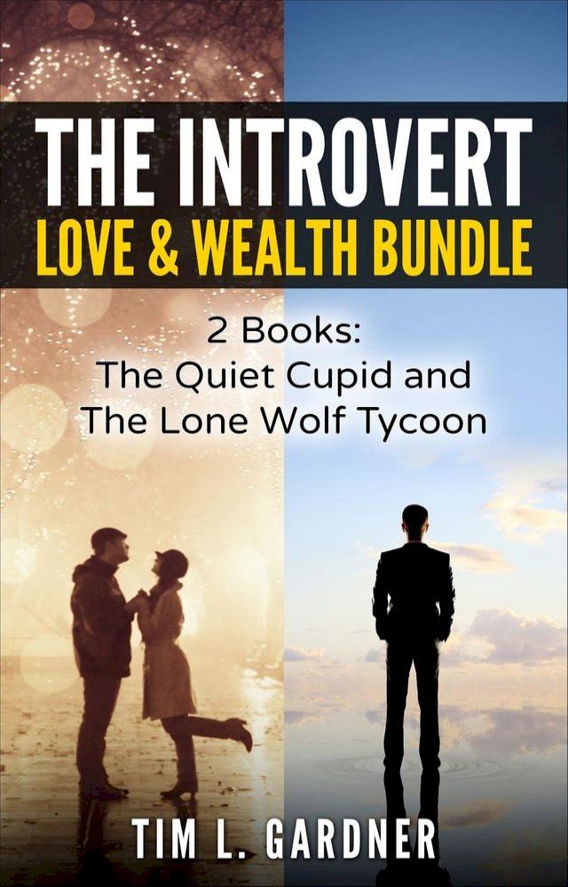  The Introvert Love & Wealth Bundle: 2 Books: The Quiet Cupid and The Lone Wolf Tycoon(Kobo/電子書)