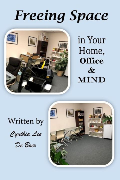 Freeing Space in Your Home, Office & Mind(Kobo/電子書)