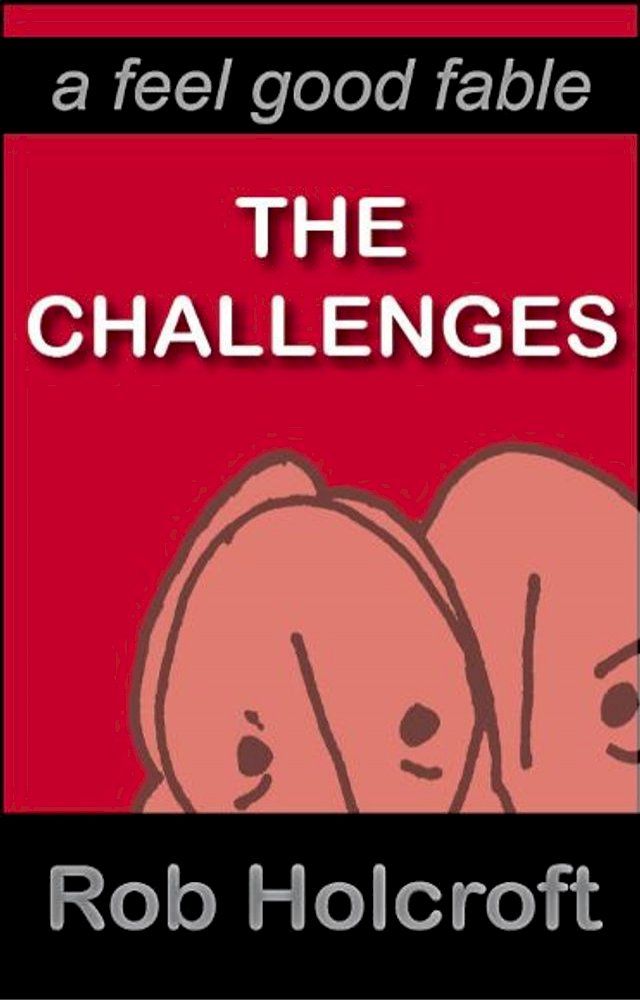  The Challenges (A Feel Good Fable)(Kobo/電子書)