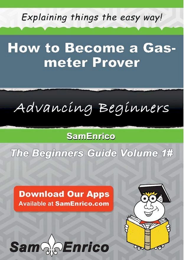  How to Become a Gas-meter Prover(Kobo/電子書)