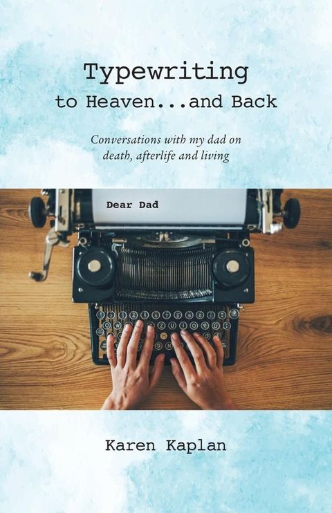 Typewriting to Heaven...and Back(Kobo/電子書)