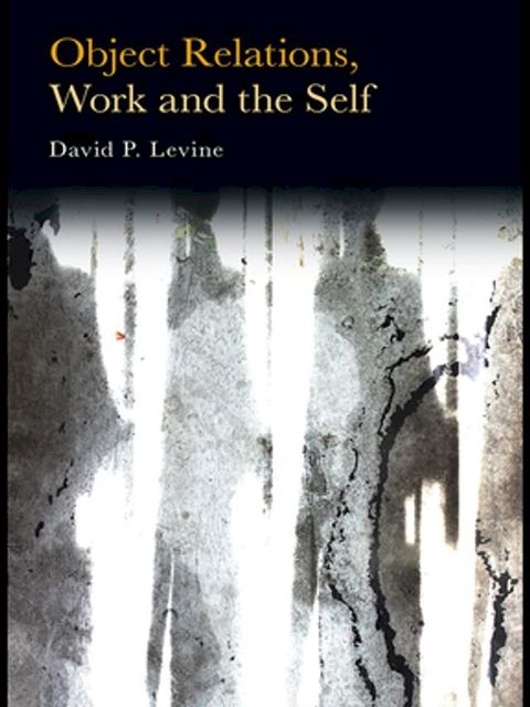 Object Relations, Work and the Self(Kobo/電子書)