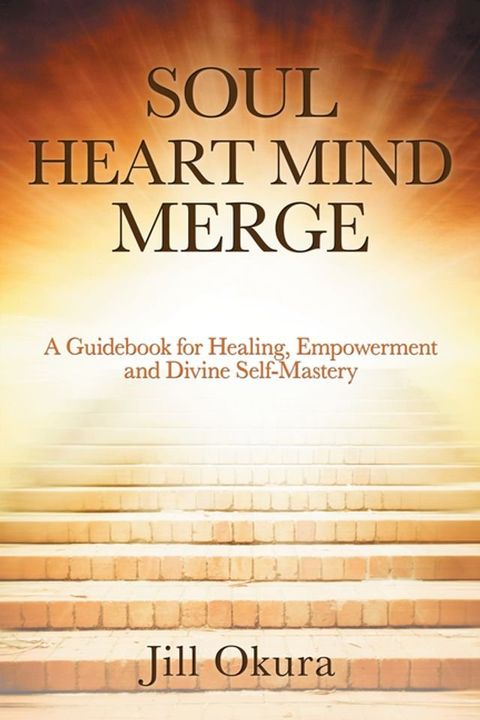 Soul Heart Mind Merge(Kobo/電子書)