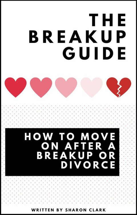 How to Move on After a Breakup or Divorce(Kobo/電子書)