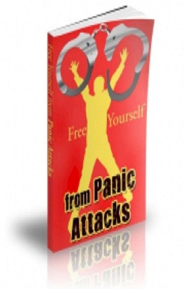  How To Free Yourself from Panic Attacks(Kobo/電子書)