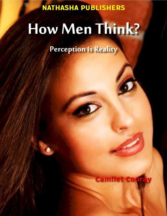  How Men Think? : Perception Is Reality(Kobo/電子書)