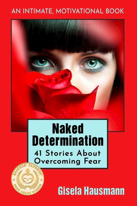 Naked Determination, 41 Stories About Overcoming Fear(Kobo/電子書)