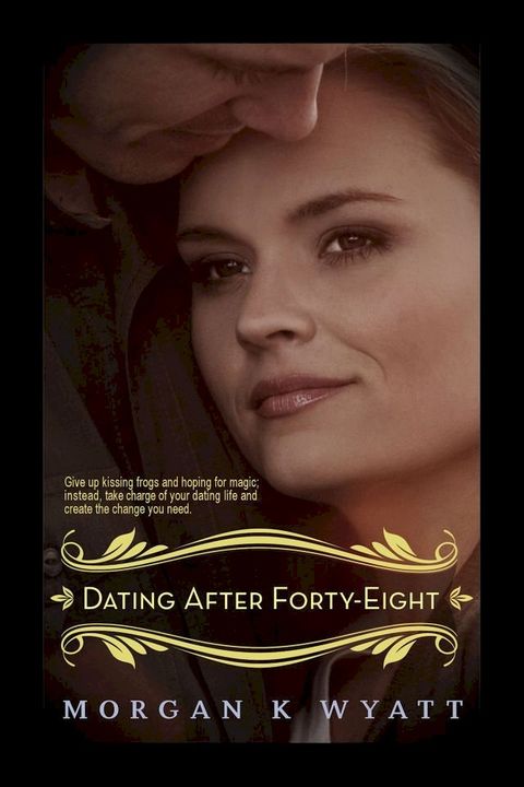 Dating after Forty-eight(Kobo/電子書)