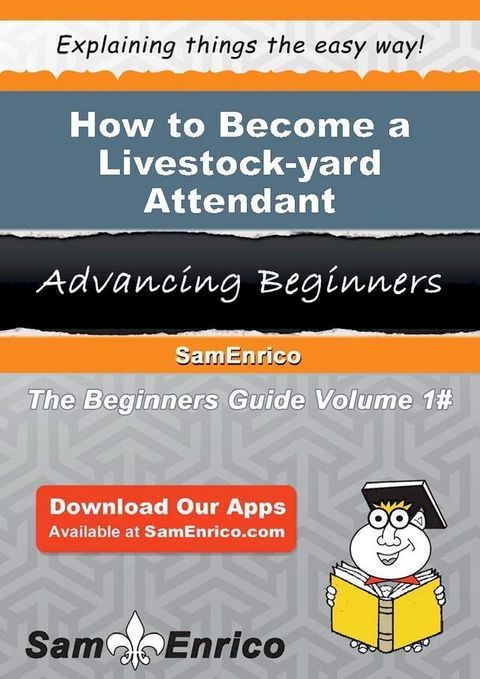 How to Become a Livestock-yard Attendant(Kobo/電子書)