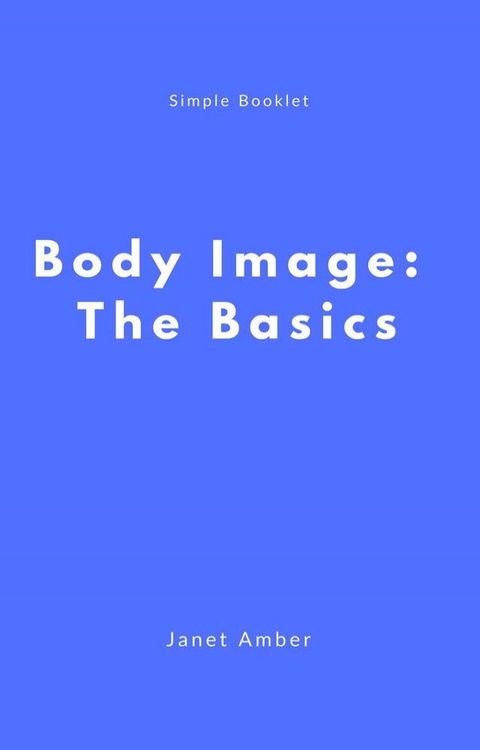 Body Image: The Basics(Kobo/電子書)