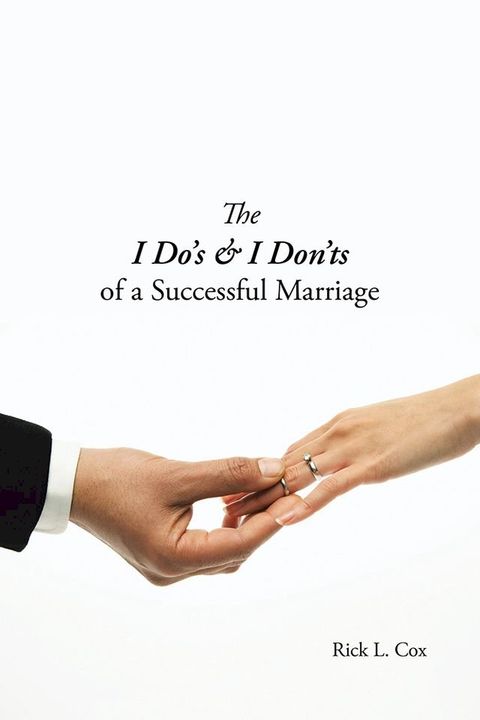 The I Do’S & I Don’Ts of a Successful Marriage(Kobo/電子書)