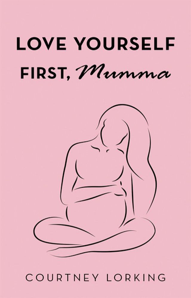  Love Yourself First, Mumma(Kobo/電子書)