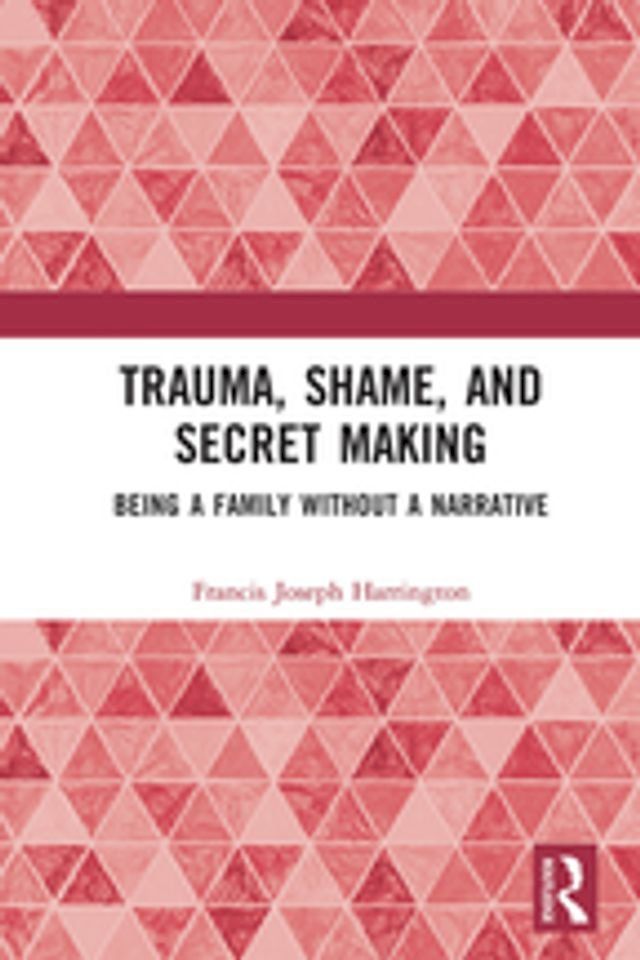  Trauma, Shame, and Secret Making(Kobo/電子書)