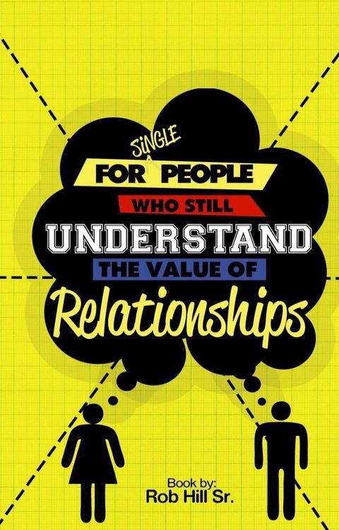 For Single People Who Still Understand The Value of Relationships(Kobo/電子書)