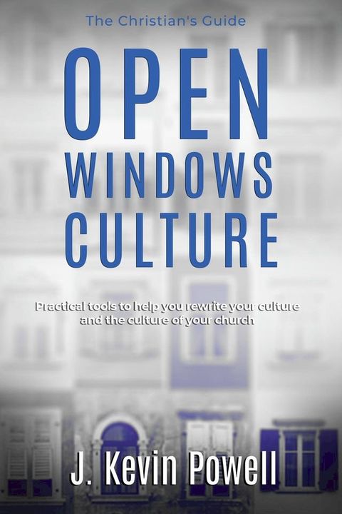 Open Windows Culture - The Christian's Guide(Kobo/電子書)