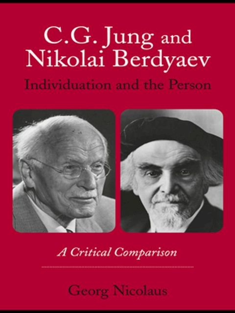 C.G. Jung and Nikolai Berdyaev: Individuation and the Person(Kobo/電子書)