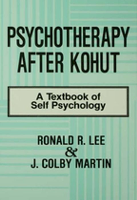 Psychotherapy After Kohut(Kobo/電子書)