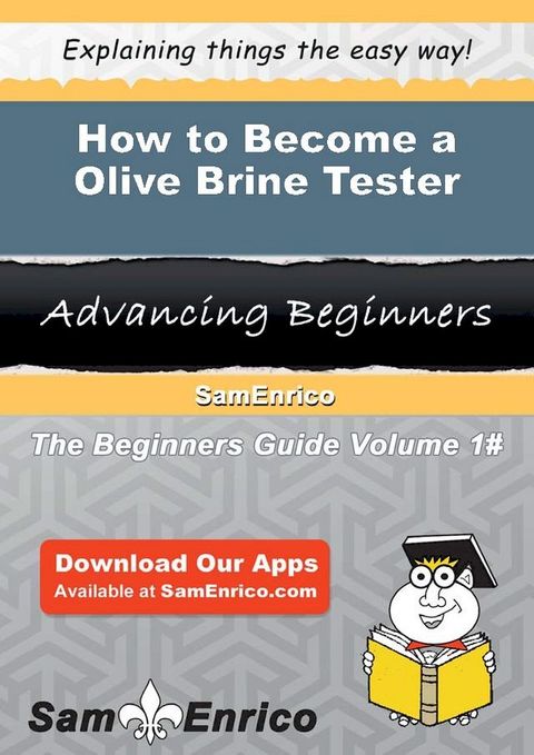 How to Become a Olive Brine Tester(Kobo/電子書)