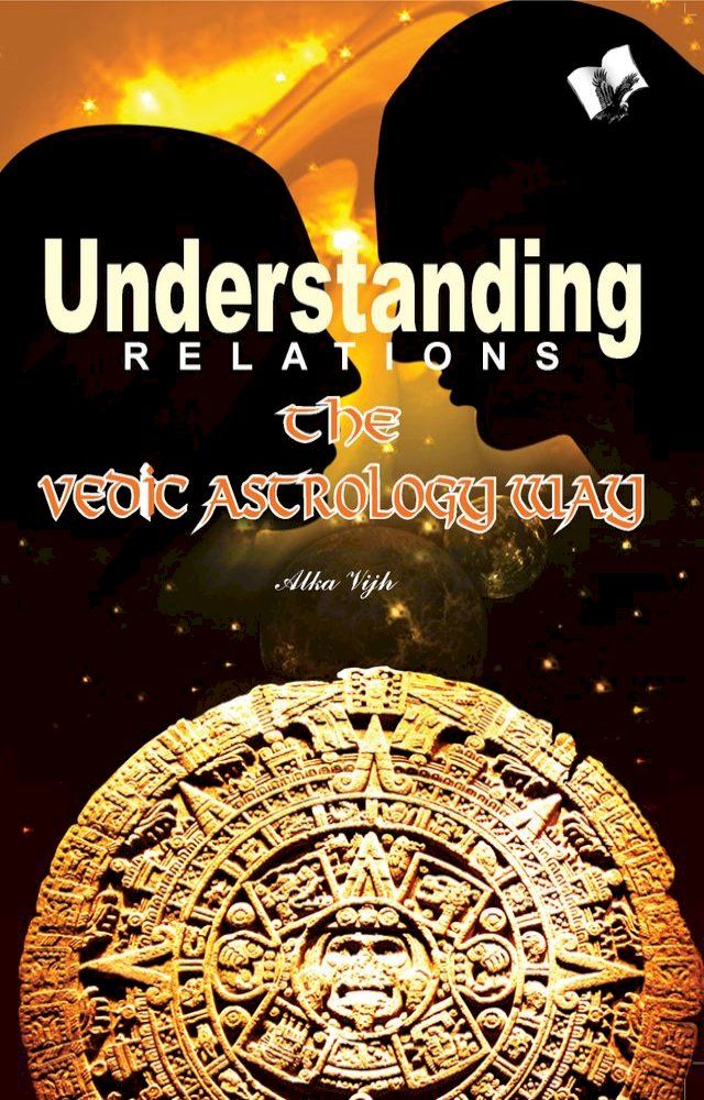  Understanding Relations - The Vedic Astrology Way(Kobo/電子書)