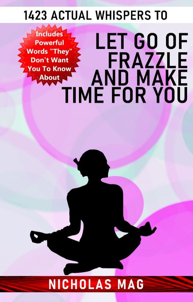  1423 Actual Whispers to Let Go of Frazzle and Make Time for You(Kobo/電子書)