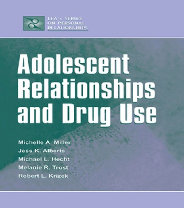  Adolescent Relationships and Drug Use(Kobo/電子書)