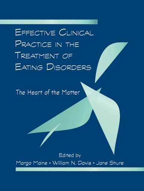 Effective Clinical Practice in the Treatment of Eating Disorders(Kobo/電子書)