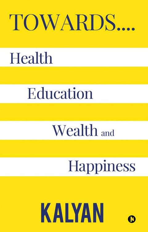 Towards…. Health, Education, Wealth and Happiness(Kobo/電子書)