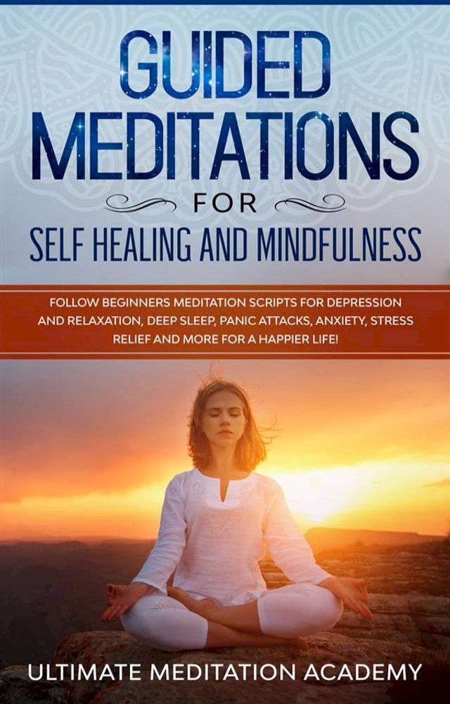  Guided Meditations for Self-Healing and Mindfulness(Kobo/電子書)