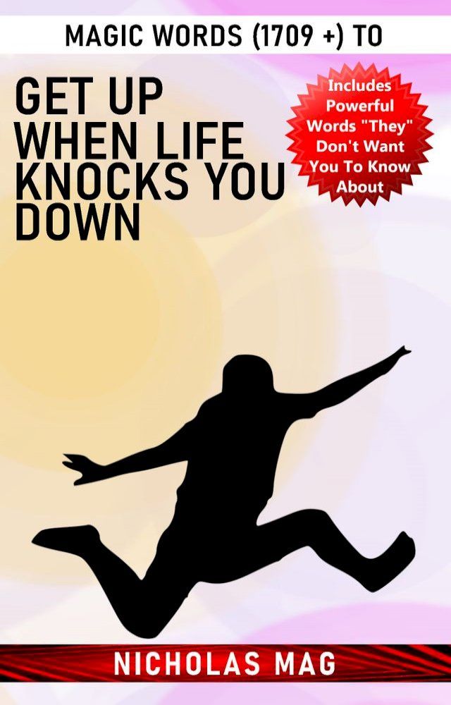  Magic Words (1709 +) to Get Up When Life Knocks You Down(Kobo/電子書)