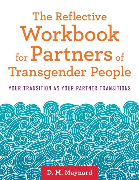 The Reflective Workbook for Partners of Transgender People(Kobo/電子書)