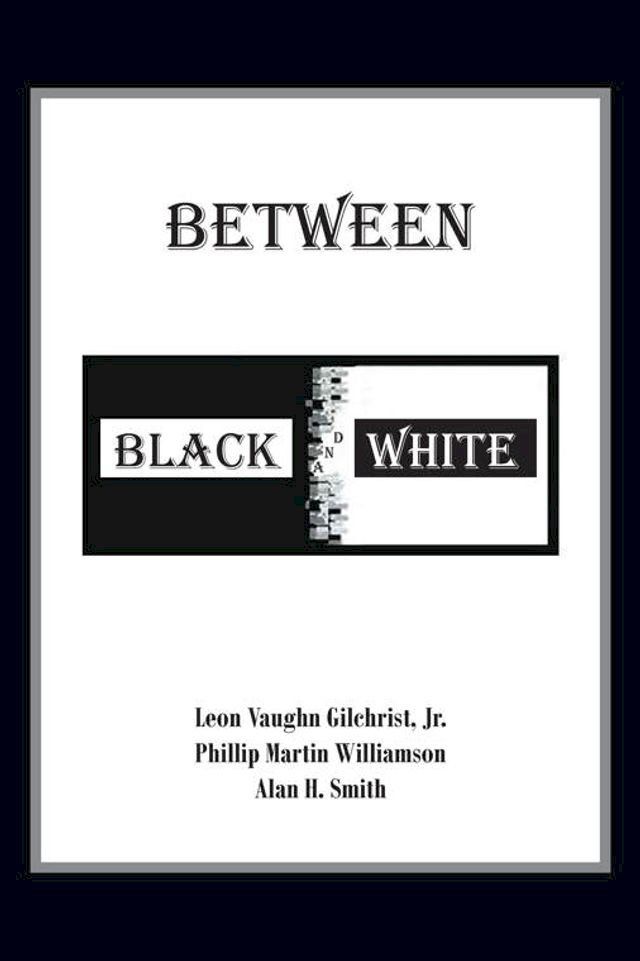  Between Black and White(Kobo/電子書)