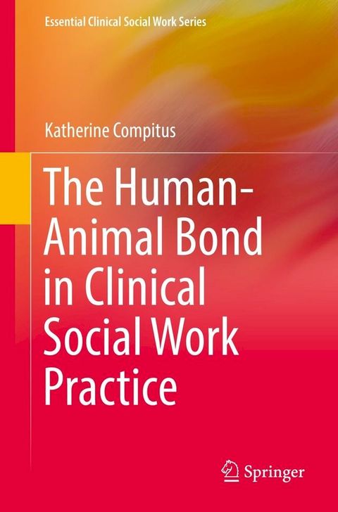 The Human-Animal Bond in Clinical Social Work Practice(Kobo/電子書)