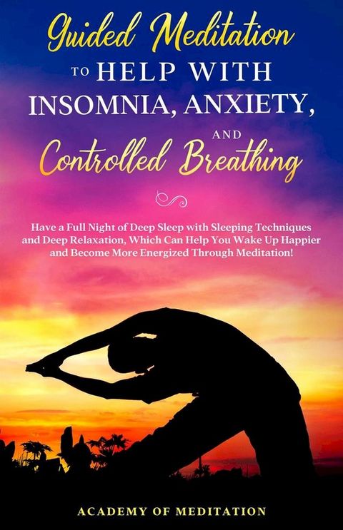 Guided Meditation to Help With Sleep, Anxiety, and Controlled Breathing(Kobo/電子書)