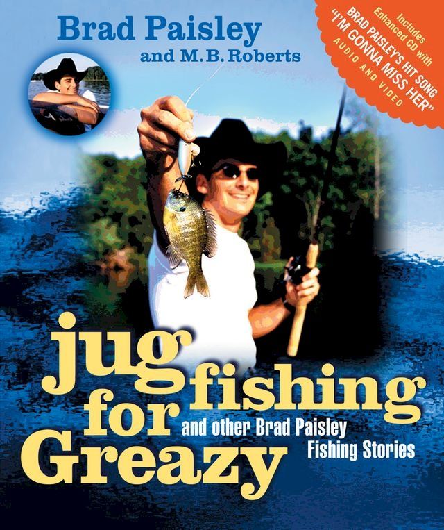  Jug Fishing for Greazy and Other Brad Paisley Fishing Stories(Kobo/電子書)