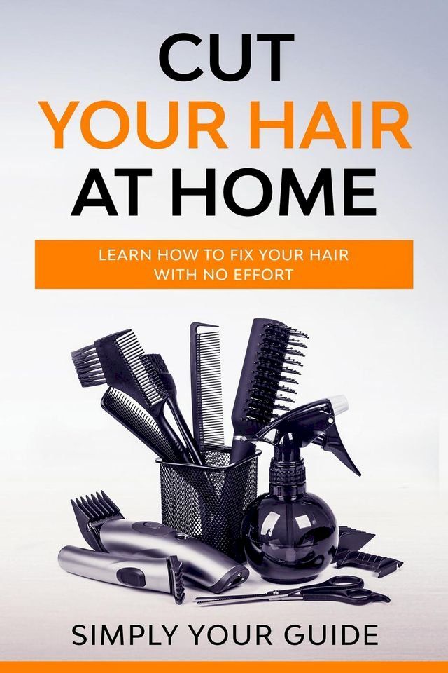  Cut Your Hair at Home(Kobo/電子書)