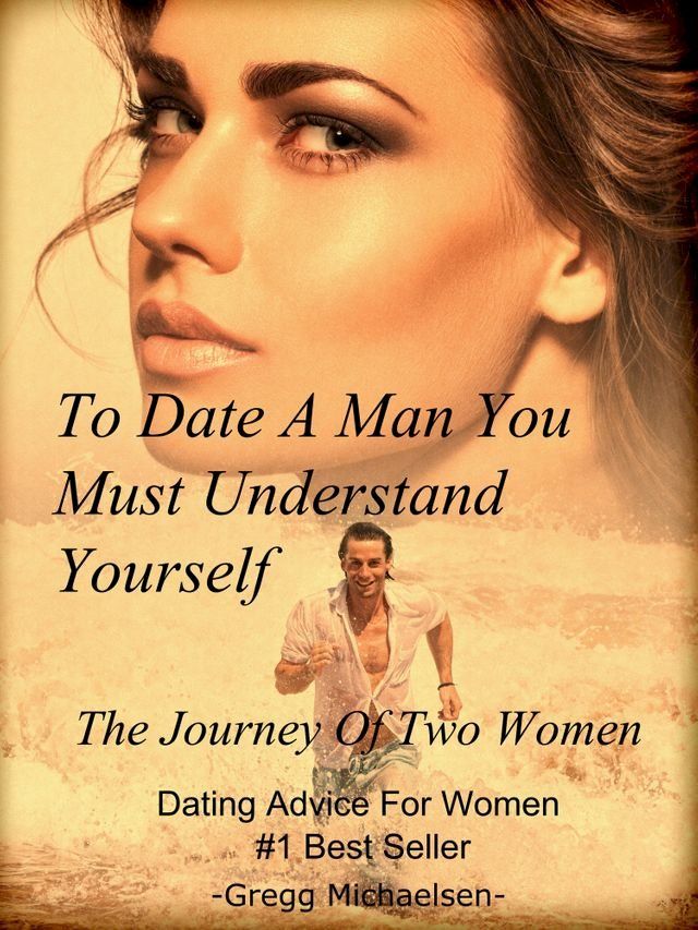  To Date a Man, You Must Understand Yourself: The Journey of Two Women(Kobo/電子書)