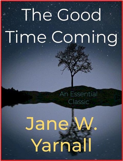 The Good Time Coming(Kobo/電子書)