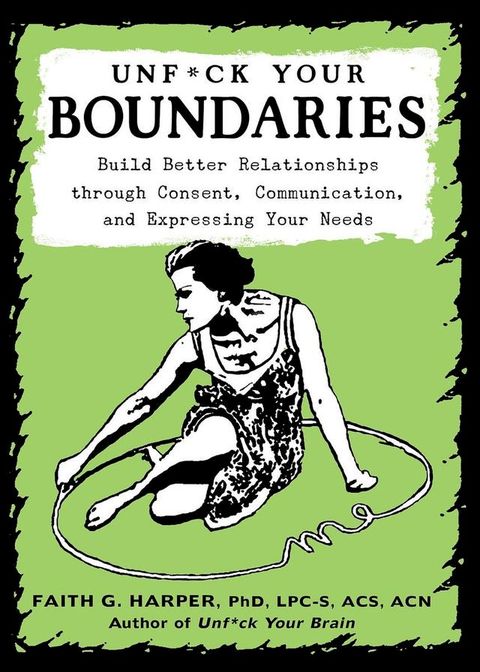 Unfuck Your Boundaries(Kobo/電子書)