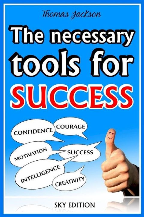 The Necessary Tools for Success -The Self Help Guide(Kobo/電子書)