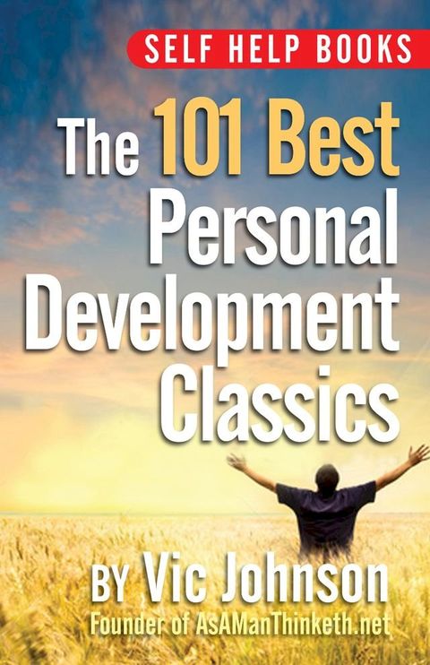 Self Help Books: The 101 Best Personal Development Classics(Kobo/電子書)