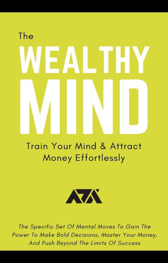  The Wealthy Mind (Train Your Mind & Attract Money Effortlessly)(Kobo/電子書)