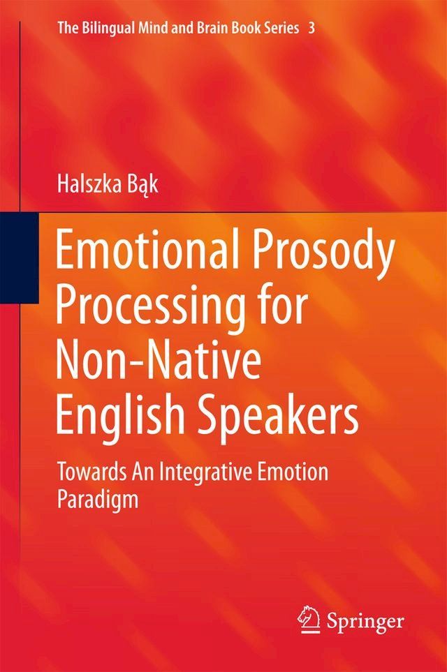  Emotional Prosody Processing for Non-Native English Speakers(Kobo/電子書)