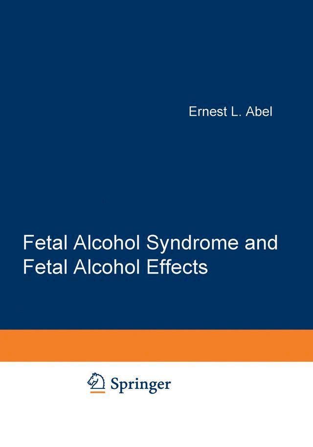  Fetal Alcohol Syndrome and Fetal Alcohol Effects(Kobo/電子書)