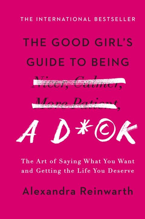 The Good Girl's Guide to Being a D*ck(Kobo/電子書)